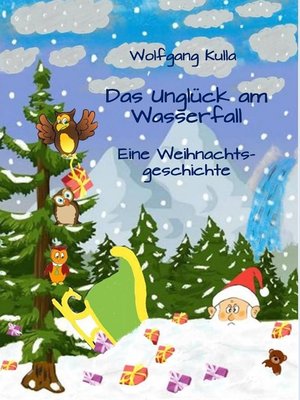 cover image of Das Unglück am Wasserfall--Eine Weihnachtsgeschichte